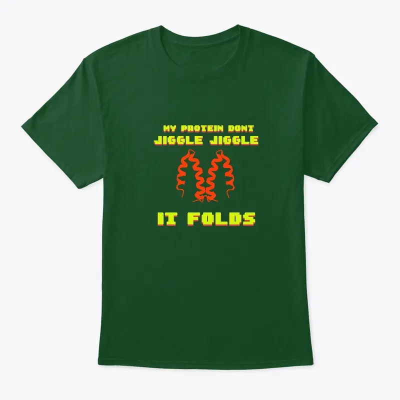 Protein don't jiggle- Tshirt