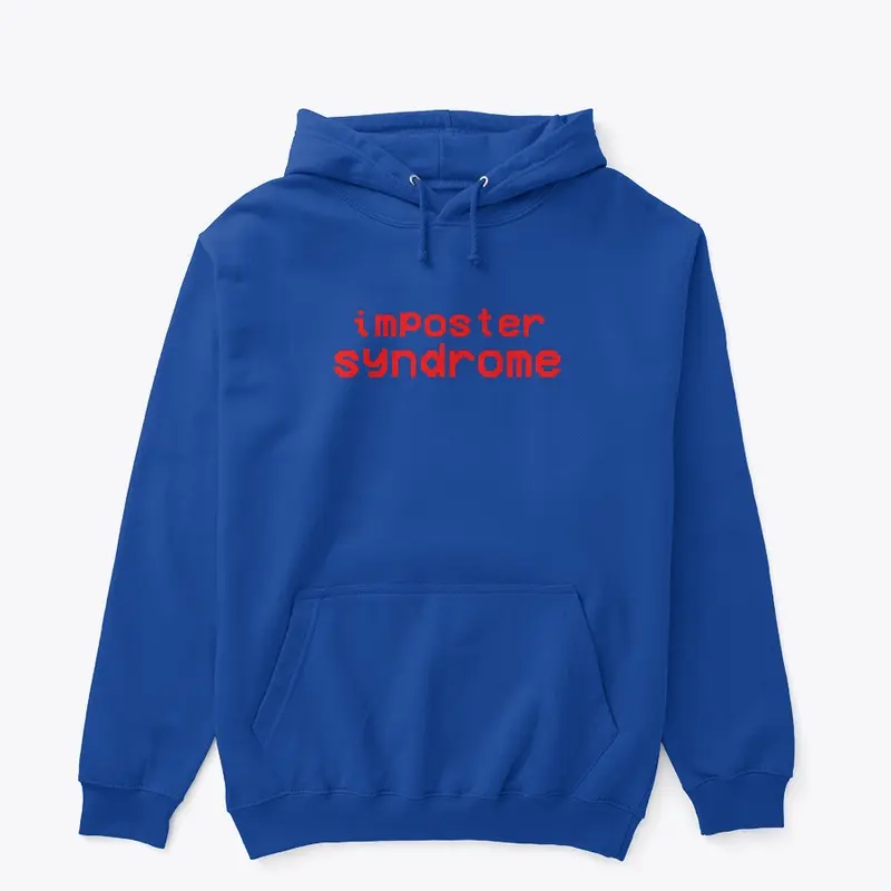 Imposter Syndrome Hoodie