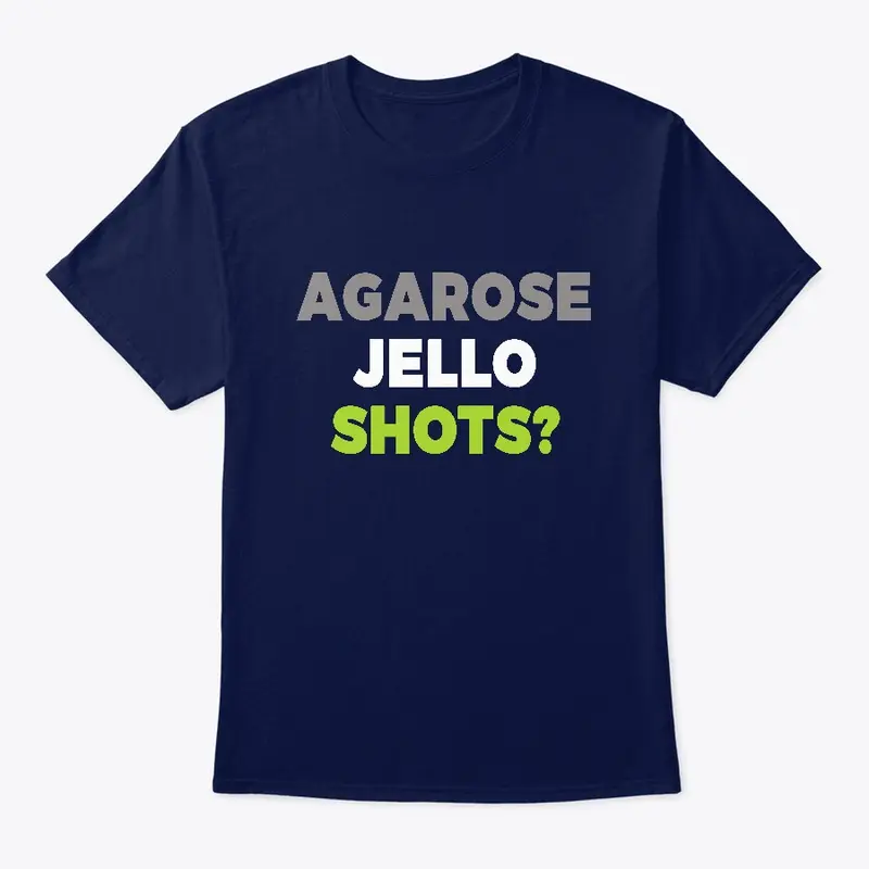 Agarose Jello shots Tshirt