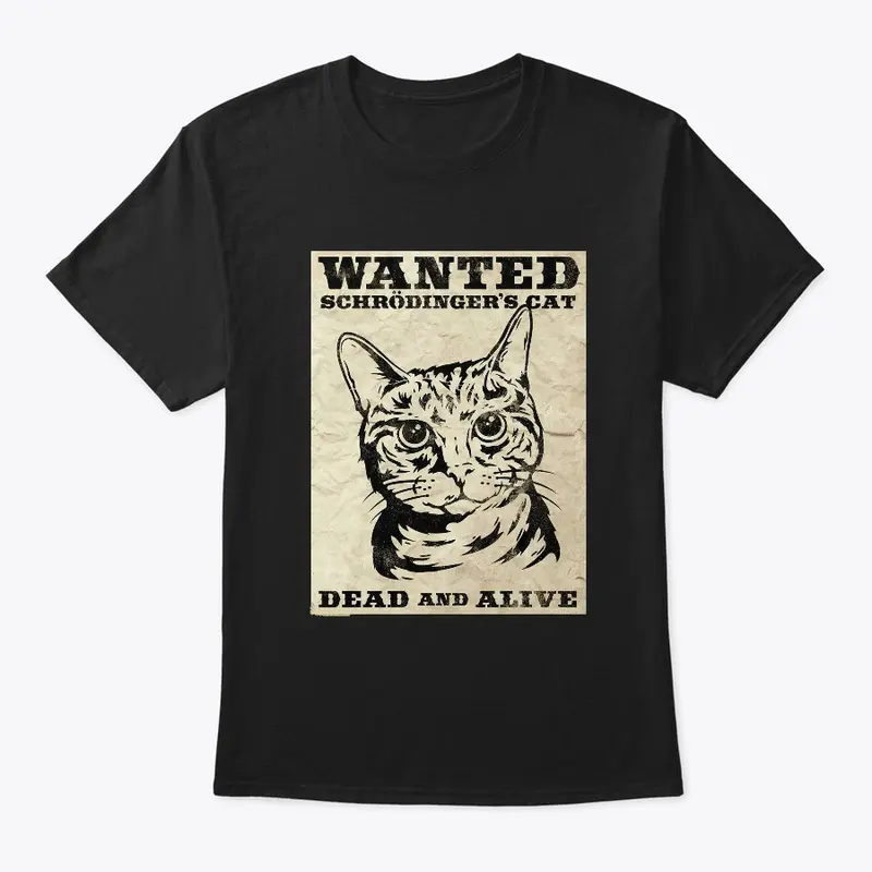 Schrodinger's Cat - Tshirt