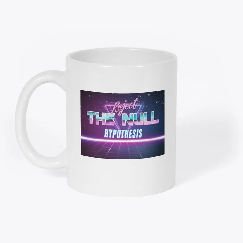 Reject the null hypothesis  Retromug