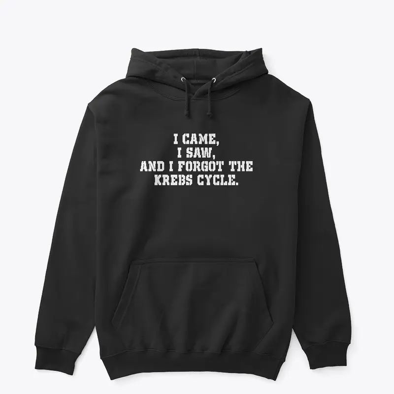 I FORGOT THE KREBS CYCLE HOODIE - Dark 