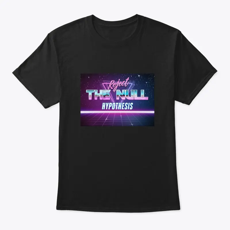 Reject The Null Hypothesis Retro Tee